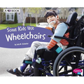 Some Kids Use Wheelchairs: A 4D Book