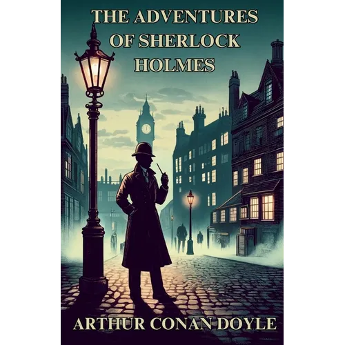 The Adventures Of Sherlock Holmes(Illustrated)