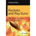 Rockets and Ray Guns: The Sci-Fi Science of the Cold War