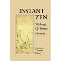 Instant Zen: Waking Up in the Present