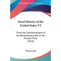 Naval History of the United States V2: From the Commencement of the Revolutionary War to the Present Time (1814)