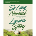 So Long, Normal Bible Study Guide Plus Streaming Video: Living and Loving the Free Fall of Faith