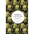 Mindfulness in Bird Watching: Meditations on Nature & Freedom