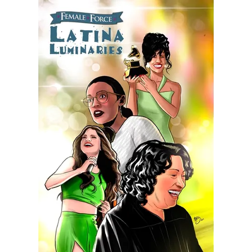 Female Force: Latina Luminaries: Sonia Sotomayor, Selena Gomez, Selena Quintanilla and Alexandria Ocasio-Cortez