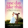 One Day Like This: A feel good summer romance