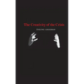 The Creativity of the Crisis