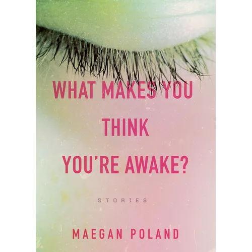 What Makes You Think You're Awake?
