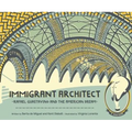 Immigrant Architect: Rafael Guastavino and the American Dream