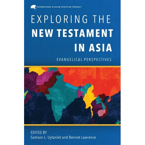 Exploring the New Testament in Asia: Evangelical Perspectives
