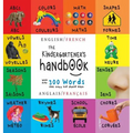 The Kindergartener's Handbook: Bilingual (English / French) (Anglais / Français) ABC's, Vowels, Math, Shapes, Colors, Time, Senses, Rhymes, Science, a