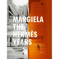 Margiela. the Hermès Years