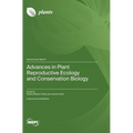 Advances in Plant Reproductive Ecology and Conservation Biology