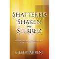 Shattered, Shaken and Stirred