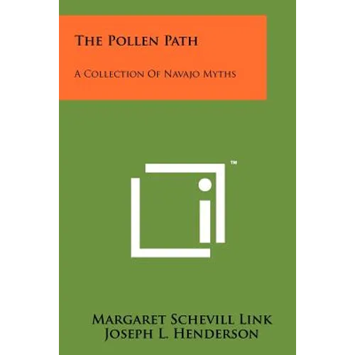 The Pollen Path: A Collection Of Navajo Myths