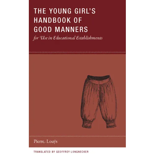 The Young Girl's Handbook of Good Manners for Use in Educational Establishments