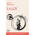 La Loi, préfacé par Simone Wapler: Nouvelle édition