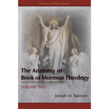 The Anatomy of Book of Mormon Theology: Volume Two
