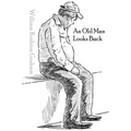 An Old Man Looks Back: Poems and Things