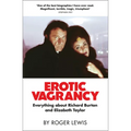 Erotic Vagrancy: Everything about Richard Burton and Elizabeth Taylor