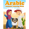 Arabic Animals Coloring Book: A Fun and Educational Coloring Book as Eid and Ramadan Gift for Kids Ages 4+ - Introduction to Muslim Prayer in Short