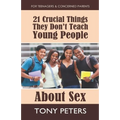 21 Crucial Things They Don't Teach Young People About Sex