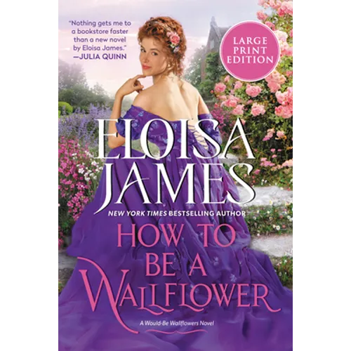 How to Be a Wallflower: A Would-Be Wallflowers Novel