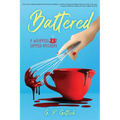 Battered: A Whipped and Sipped Mystery