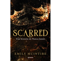 Scarred: Una Historia de Nunca Jamás / Scarred: A Never After Story