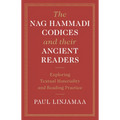 The Nag Hammadi Codices and their Ancient Readers