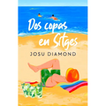 DOS Copas En Sitges / Two Drinks in Sitges