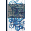 Blueprint Reading; A Practical Manual Of Instruction In Blueprint Reading Through The Analysis Of Typical Plates With Reference To Mechanical Drawing