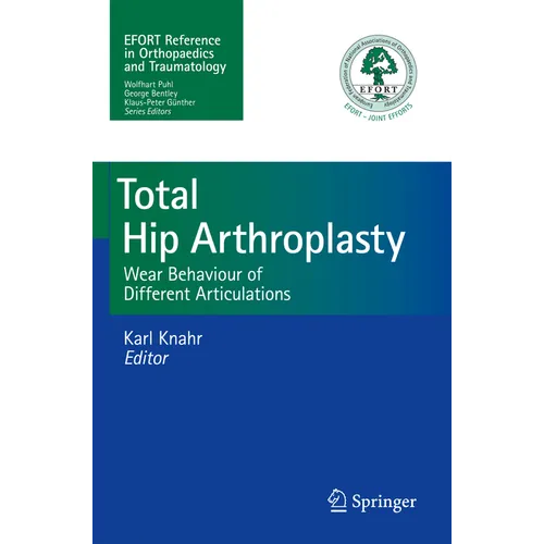 Total Hip Arthroplasty: Wear Behaviour of Different Articulations