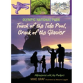 Olympic National Park: Touch of the Tide Pool, Crack of the Glacier