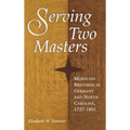 Serving Two Masters: Moravian Brethren in Germany and North Carolina, 1727-1801