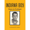 Indiana Boy: Memoir of a Psychologist