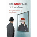 The Other Side of the Mirror: A Wife's Memoir of a Nightmare