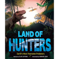 Land of Hunters: Earth's Most Fearsome Predators