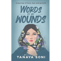 Words of My Wounds: A journey of love, loss and growth