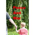 Peace And War