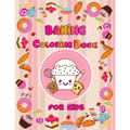 baking coloring book for kids: Delicious Desserts, Cupcakes, Sweets and Treats for girls and boys, for kids Ages 3-8