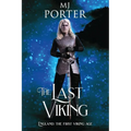 The Last Viking: England: The First Viking Age