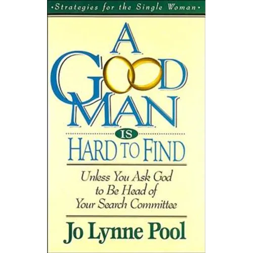 A Good Man Is Hard to Find: Unless You Ask God to Be Head of Your Search Committee
