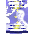 Praktischer Idealismus: Der Kalergi-Plan zur Vernichtung der europäischen Völker