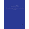 Die Anschauungen Goethes von der deutschen Sprache
