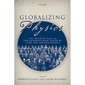 Globalizing Physics: One Hundred Years of the International Union of Pure and Applied Physics