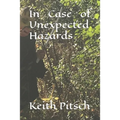 In Case of Unexpected Hazards