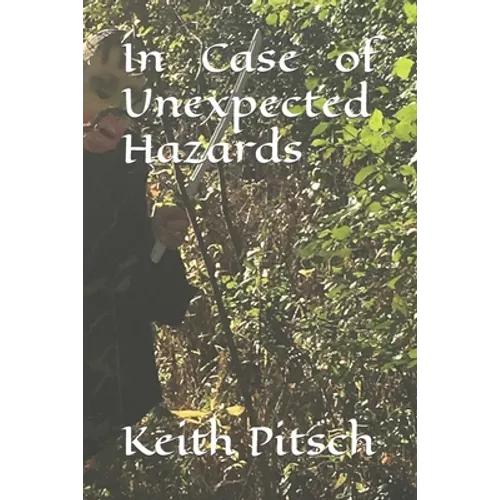 In Case of Unexpected Hazards