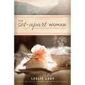 The Set-Apart Woman: God's Invitation to Sacred Living