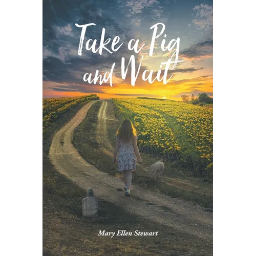 Take a Pig and Wait
