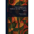 The Communist Threat in the Taiwan Area